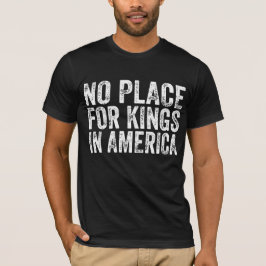 Camiseta Sem Lugar Para Reis Na América - Antismonarquia