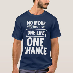 Camiseta Sem Mais Tempo De Despertar. Uma Vida, Uma Oportun