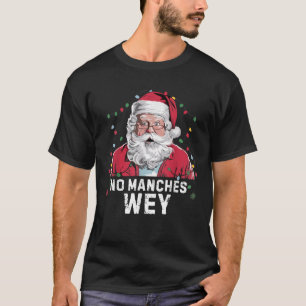 Camiseta Sem Manchas Sair Engraçado Pijama De Natal Mexican