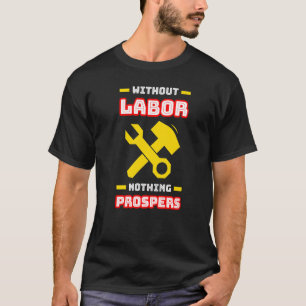 Camiseta Sem Mão De Obra Nada Prospera