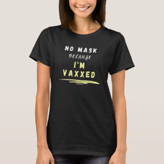 Camiseta Sem Máscara Porque Estou Vaxxado Estou Vacinado