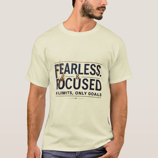 Camiseta Sem medo e focalizado sem limites apenas na motiva (Frente)
