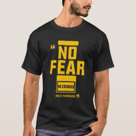 Camiseta Sem Medo – Sem Desculpas – Somente Avançar Motivac