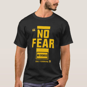 Camiseta Sem Medo – Sem Desculpas – Somente Avançar Motivac