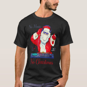 Camiseta Sem Música Sem Natal Papai Noel Disco Jockey