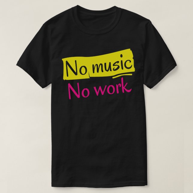 Camiseta Sem Música Sem Trabalho (Frente do Design)