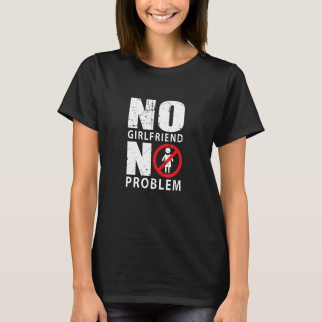 Camiseta Sem Namorada sem problemas Homem Singlee (Frente)