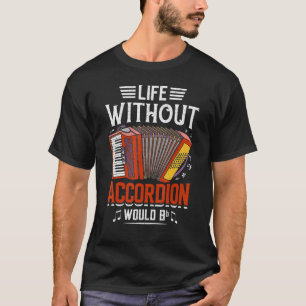 Camiseta Sem o Acordeão, a vida seria B-Funny Accordi