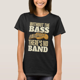 Camiseta Sem O Baixo - Baixista Guitarrista Contrabaixo