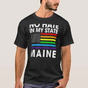 Camiseta Sem Ódio No Meu Estado Lgbt Maine Pride Me Gay Les