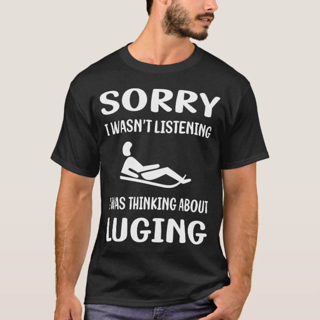 Camiseta Sem ouvir Luge Luger (Frente)