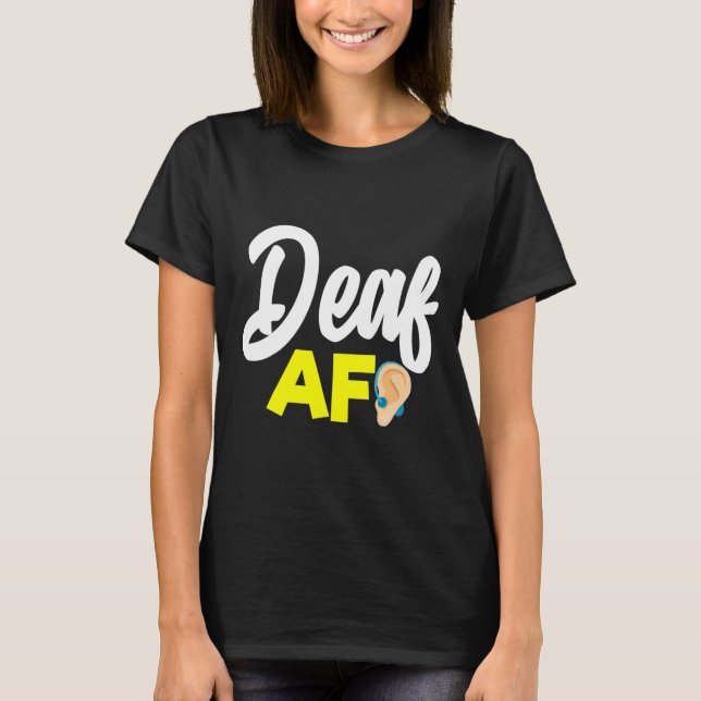 Camiseta Sem Ouvir - Surdo - Impossível De Ouvir - Surdo Aw (Frente)