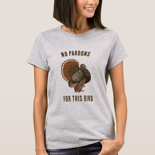 Camiseta Sem Pardons para esta Ação de Graças engraçada da  (Frente)