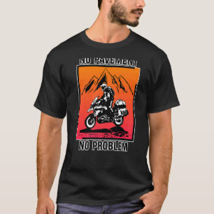 Camiseta Sem Pavement Sem Problema Adventure Motorcycle Off