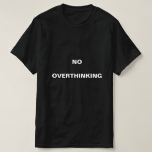 Camiseta Sem pensamento excessivo, bem-estar mental, ser ca
