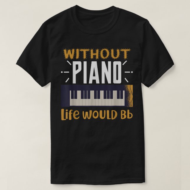 Camiseta Sem Piano a Vida Seria Bb  (Frente do Design)