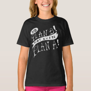 Camiseta Sem Plano B Nem Mesmo Plano A