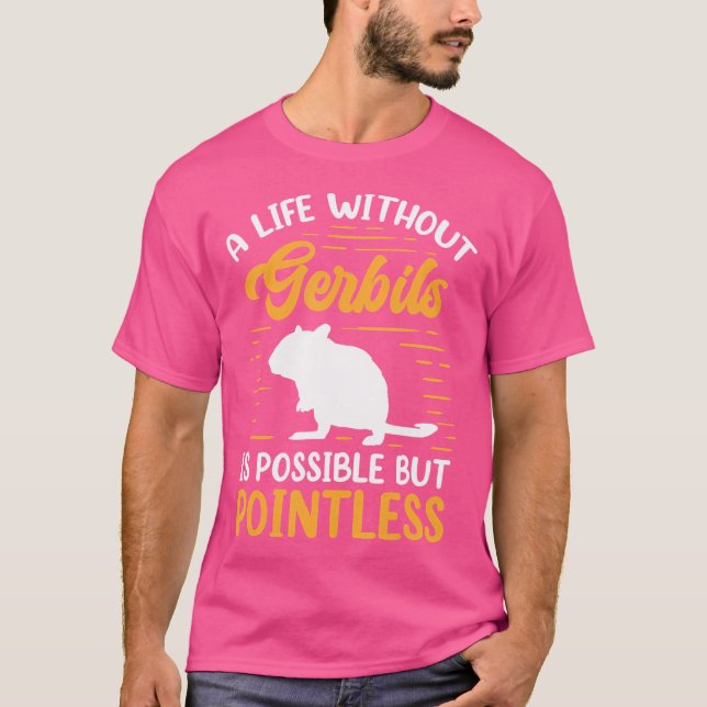 Camiseta Sem Pointless Sem Gerbil Rat Rodent Gerbil (Frente)