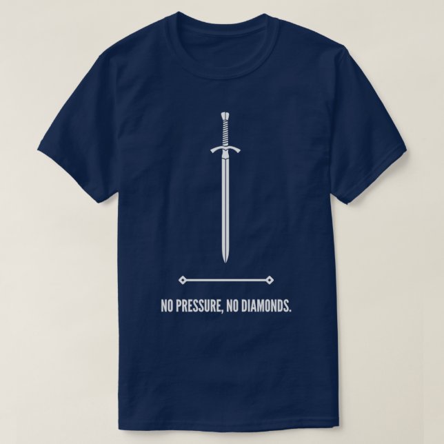 Camiseta Sem pressão nenhum diamante (Frente do Design)