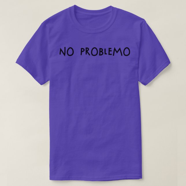 Camiseta Sem problema (Frente do Design)