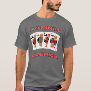 Camiseta Sem reis na América - Cartões com trunfo como rei