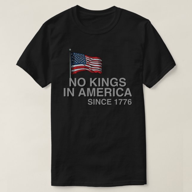 Camiseta Sem reis na América desde 1776 (Frente do Design)