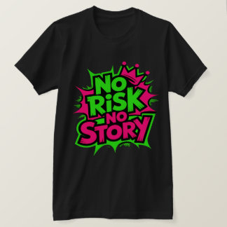 Camiseta Sem Risco Não Há História