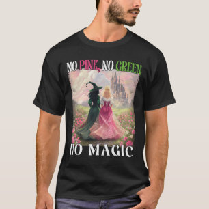 Camiseta Sem Rosa Sem Verde Sem Bruxa Mágica Mulheres de Ha