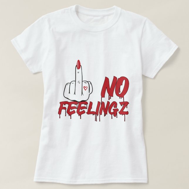 Camiseta Sem Sentimentos Bonito, Unhas Mulheres (Frente do Design)