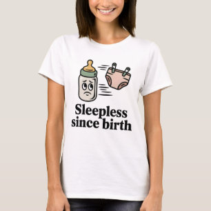 Camiseta Sem Sono Desde o Nascimento Citação Divertida de