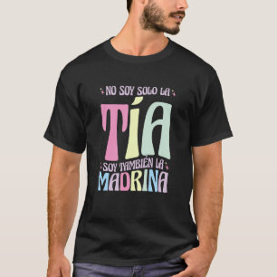 Camiseta Sem Soy Solo La Tia Soy La Madrina 3