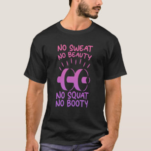 Camiseta Sem suor não há beleza Sem agachar não há bunda   