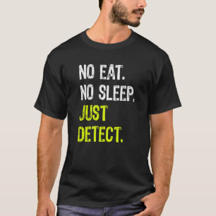 Camiseta Sem Suspensão Comida Apenas Detecte Detecção Repet