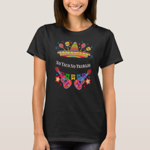 Camiseta Sem Taco Sem Trabajo Taco Comida Mexicana Mexicana