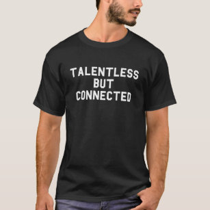 Camiseta Sem talento, mas conectado engraçado dizendo sarcá