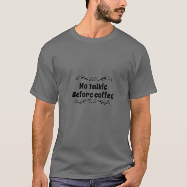 CAMISETA SEM TALKIE ANTES DO CAFÉ (Frente)