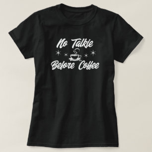 Camiseta Sem Talkie Antes Do Café
