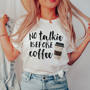 Camiseta Sem Talkie Antes Do Café Engraçado