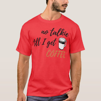 Camiseta Sem Talkie até eu pegar design de café 2