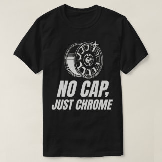 Camiseta Sem Tampa Só Cromado
