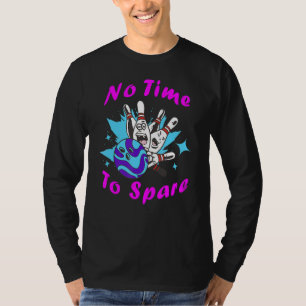 Camiseta Sem Tempo Para Poupar Motto De Boliche Divertida 1