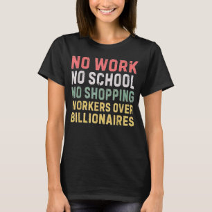 Camiseta Sem Trabalho Sem Escola Sem Compras Trabalhadores