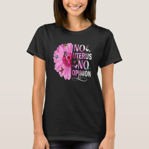 Camiseta Sem útero Sem Opinião Feminista Direita da Mulher