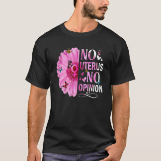 Camiseta Sem útero Sem Opinião Feminista Direita da Mulher