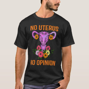 Camiseta Sem Útero Sem Opinião Meu Corpo Escolha Não Se Met