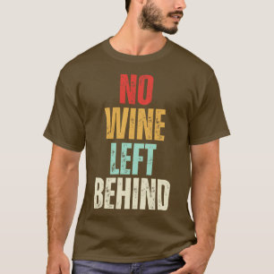 Camiseta Sem Vinho Deixado Por Trás Do Amor Com Vinho Engra