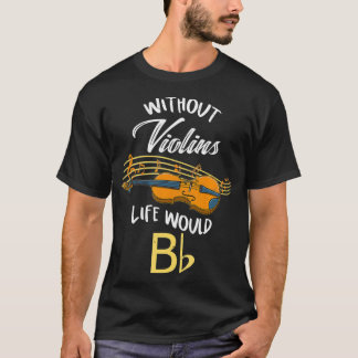 Camiseta Sem Violinos A Vida Bb 