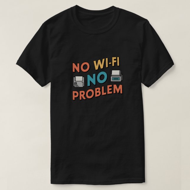 Camiseta Sem Wi-Fi, sem problema (Frente do Design)