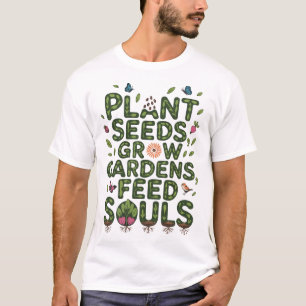 Camiseta Semeie Sementes Cultive Jardins Alimente Almas Ama