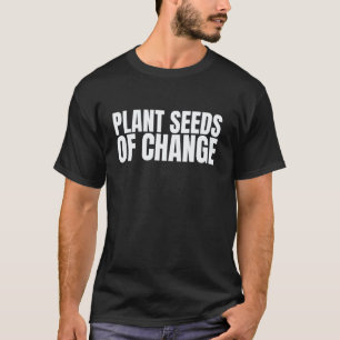 Camiseta Semeie Sementes de Mudança Piada Veganism